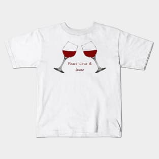 Peace Love Wine Kids T-Shirt